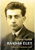 Illyés Gyula - Ráadás ​élet