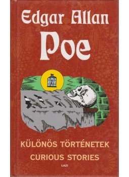 Edgar Allan Poe - Különös történetek / Curious Stories Edgar Allan Poe - Különös történetek / Curious Stories, Szeged 2000 antikvár könyv
