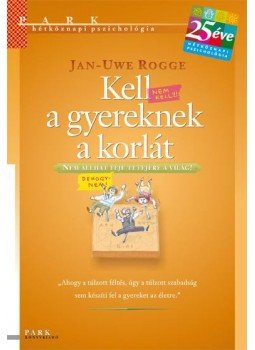 Rogge, Jan-Uwe - Kell a gyereknek a korlát Rogge, Jan-Uwe - Kell a gyereknek a korlát, null 2016 antikvár könyv