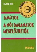 Dr. Cseh Imre - Tanácsok: A női daganatok megelőzhetők