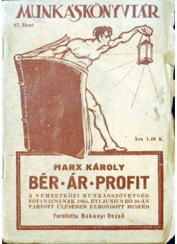 Marx Károly - Bér-Ár-Profit Marx Károly - Bér-Ár-Profit, Budapest 1918 antikvár könyv