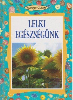 Lékó Eta - Lelki egészségünk Lékó Eta - Lelki egészségünk, Budapest 2008 antikvár könyv