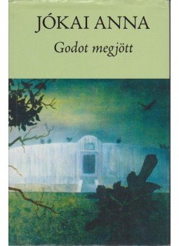 Jókai Anna - Godot megjött Jókai Anna - Godot megjött, Budapest 2007 antikvár könyv