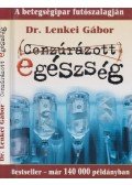 Dr. Lenkei Gábor - Cenzúrázott egészség