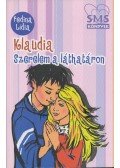 Fedina Lídia - Klaudia - Szerelem a láthatáron