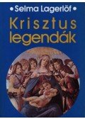 Selma Lagerlöf - Krisztus-legendák