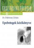DÖBRÖNTE ZOLTÁN DR. - Epebetegek kézikönyve