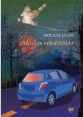 Molnár János - Most és mindörökké
