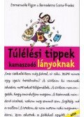 Emmanuelle Rigon,Bernadette Costa-Prades - Túlélési tippek kamaszodó lányoknak