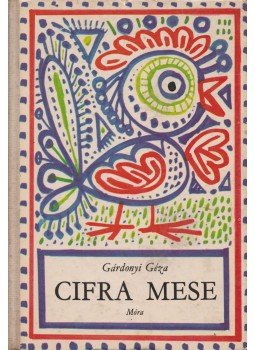 Gárdonyi Géza - Cifra mese Gárdonyi Géza - Cifra mese, Budapest 1967 antikvár könyv