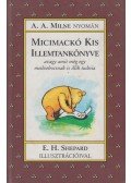 A. A. Milne - Micimackó kis illemtankönyve