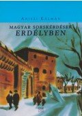Aniszi Kálmán - Magyar sorskérdések Erdélyben