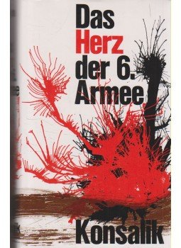 Heinz G. Konsalik - Das Herz der 6. Armee Heinz G. Konsalik - Das Herz der 6. Armee, Köln 0 antikvár könyv