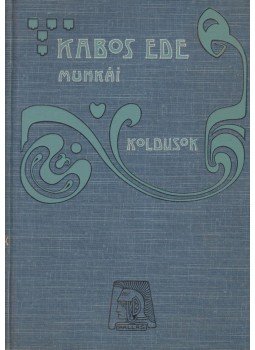 Kabos Ede - Koldusok Kabos Ede - Koldusok, Budapest 1905 antikvár könyv