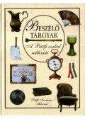 Kalla Zsuzsa ,Ratzky Rita - Beszélő tárgyak - A Petőfi család relikviái