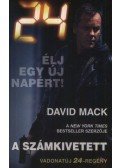 Mack, David - 24: A számkivetett - Élj egy új napért!