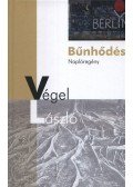 Végel László - BŰNHŐDÉS - ÜKH 2012
