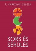F. Várkonyi Zsuzsa - Sors és sérülés