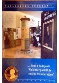 Ember Mária,Kovács Tamás,Garai Sári - "...hogy a budapesti Wallenberg-kiállítás emléke fennmaradjon"