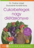 Gyurcsáné Kondrát Ilona,Fövényi József dr. - Cukorbetegek nagy diétáskönyve