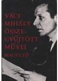 Váci Mihály - Váci Mihály összegyűjtött művei