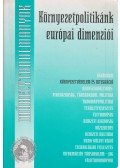 Kerekes Sándor - Kiss Károly (szerk.) - Környezetpolitikánk európai dimenziói