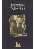 Ross MacDONALD - Veszélyes ellenfél