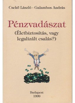 Csekő László, Galambos András - Pénzvadászat Csekő László, Galambos András - Pénzvadászat, Budapest 1999 antikvár könyv