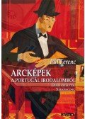 Pál Ferenc - Arcképek a portugál irodalomból - Dénes királytól Saramago-ig