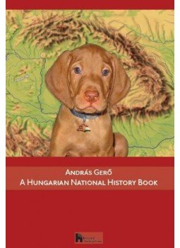 Gerő András - A Hungarian National History Book, null 2015 antikvár könyv