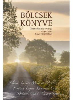 Szőnyi Szilárd - Bölcsek könyve Szőnyi Szilárd - Bölcsek könyve, 2015 antikvár könyv