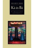 Szilágyi Ákos - Ká és Bá. El Kazovszkij emlékműve