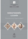 C. Tóth Norbert,Neumann Tibor - Keresztesekből lázadók