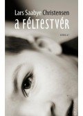 Christensen, Lars Saabye - A féltestvér