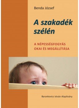 Benda József - A szakadék szélén Benda József - A szakadék szélén, Budapest 2015 antikvár könyv