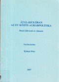 Halmai Péter - Átalakulóban az EU közös agrárpolitika