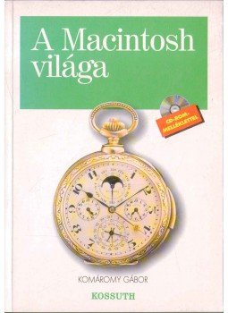 Komáromy Gábor - A Macintosh világa Komáromy Gábor - A Macintosh világa, 1998 antikvár könyv