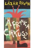 Lázár Ervin - A Franka Cirkusz