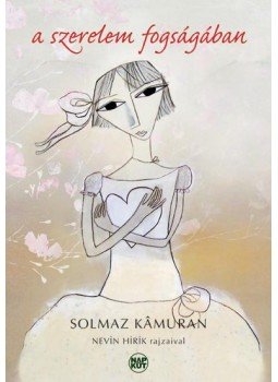 Sipos Katalin - A szerelem fogságában Sipos Katalin - A szerelem fogságában, null 2015 antikvár könyv