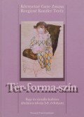 Környeiné Gere Zsuzsa,Reegnné Kuntler Teréz - Tér-forma-szín