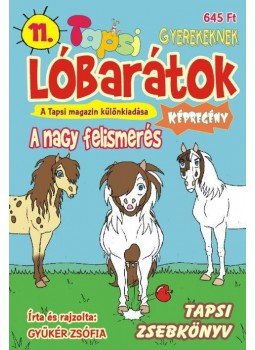 Gyükér Zsófia - Tapsi Lóbarátok 11. Gyükér Zsófia - Tapsi Lóbarátok 11., Székesfehérvár 2015 antikvár könyv