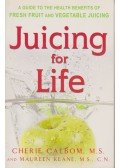 Keane, Maureen,Calbom, Cherie - Juicing for Life