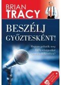 Brian Tracy - Beszélj győztesként!