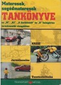 Keller Ervin,Takács Ferenc,Virágh Sándor - Motorosok, segédmotorosok tankönyve