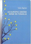 Tuka Ágnes  - Az Európai Uniónk színe és fonákja
