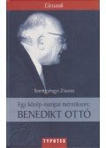 Szentgyörgyi Zsuzsa - Egy közép-európai mérnöksors: Benedikt Ottó