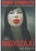 Bellér Ágnes,Geronazzo, Maria - Egy nagyszájú nő élete