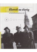 Ózer Ágnes - Élettől életig a holokauszton át