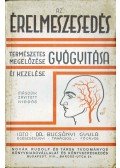 Bucsányi Gyula dr. - Az érelmeszesedés természetes megelőzése, gyógyítása és kezelése