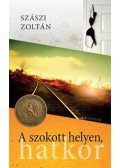 Szászi Zoltán - A szokott helyen hatkor